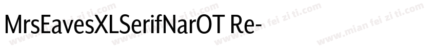 MrsEavesXLSerifNarOT Re字体转换